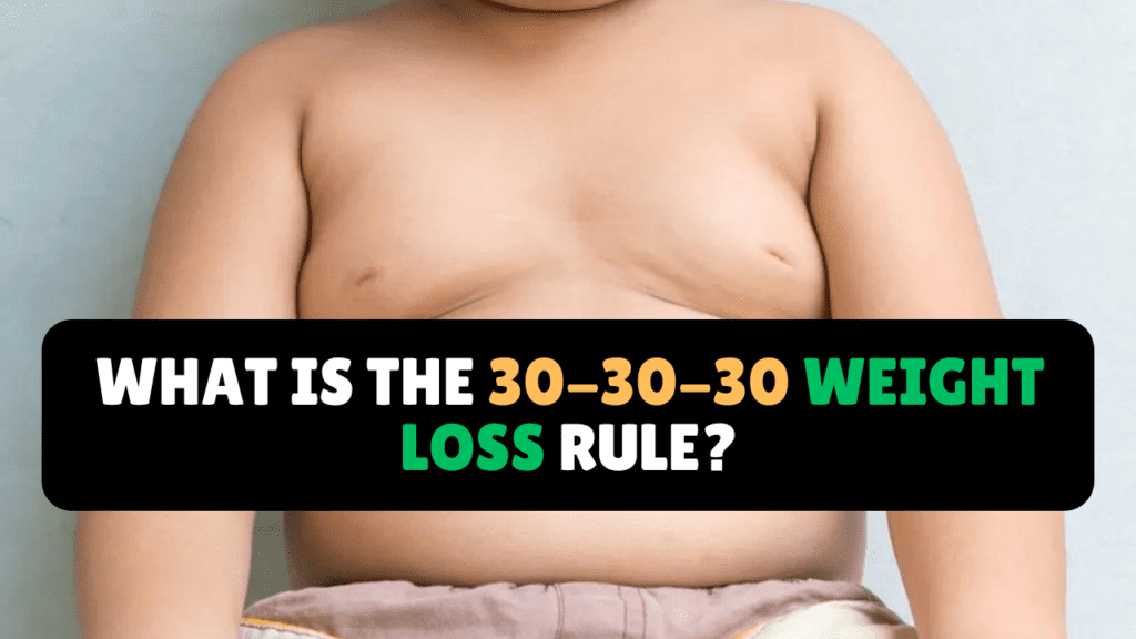 the 30-30-30 Weight Loss rule